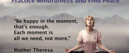 Practice Mindfulness and Find Peace